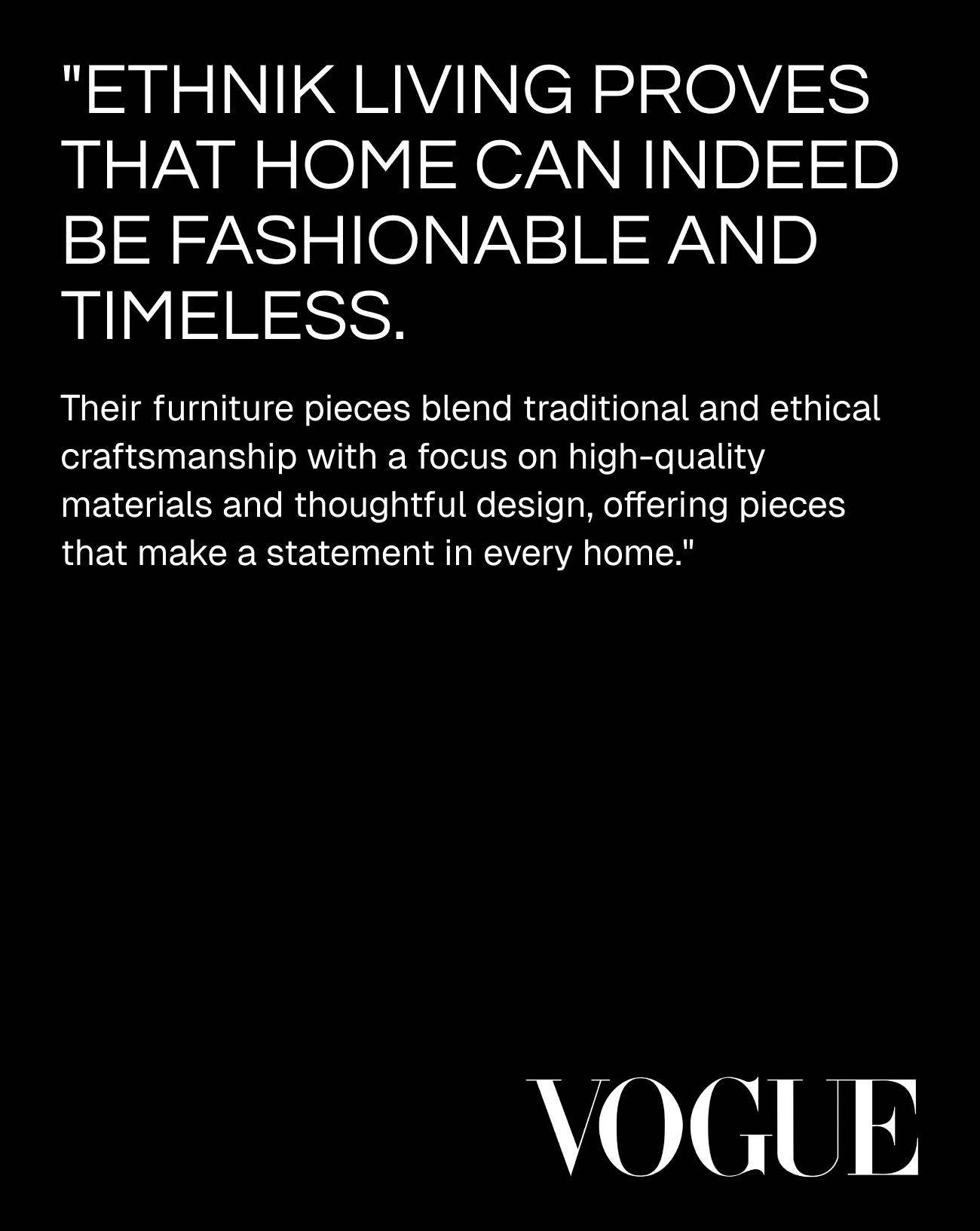 A black promotional graphic with white text quoting Ethnik Living about home furniture, plus the Vogue logo at the bottom right.